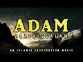 [BE008] Adam AS - The First Human Being & The First Prophet