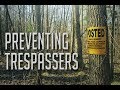 Preventing Trespassers on Your Hunting Property