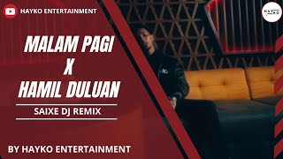 [DAILY COVER] 'MALAM PAGI X HAMIL DELUAN' - SAIXE DJ REMIX BY HYOBIN'ADMIN & HAYKO TRAINEE