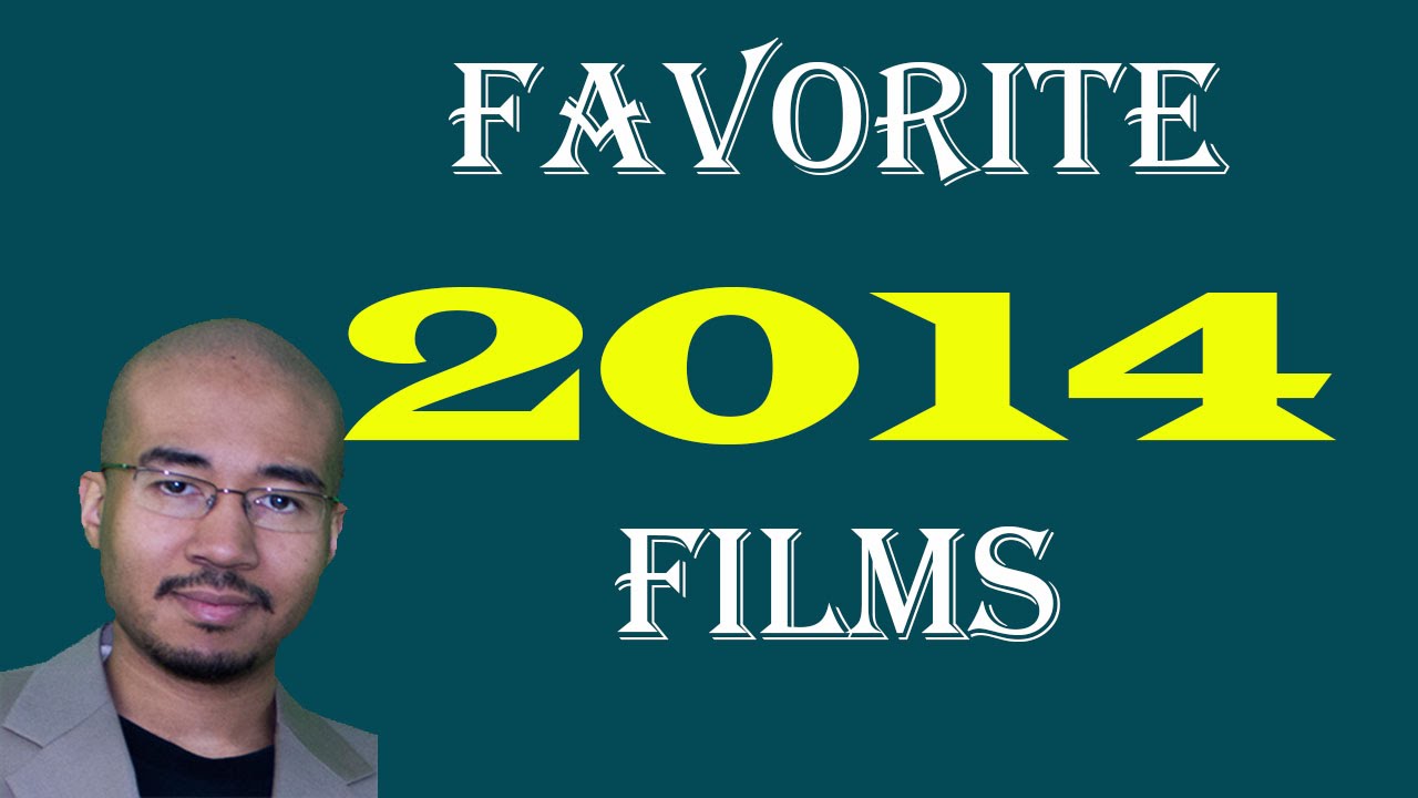 Favorite Films of 2014 (Episode 29)