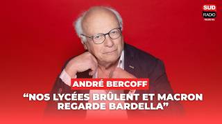 Nos Lycées Brûlent Et Macron Regarde Bardella - André Bercoff