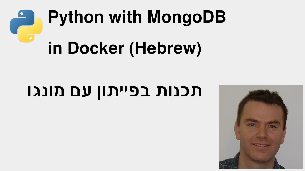 Python with MongoDB in Docker (Hebrew) פייתון מונגו בדוקר - YouTube