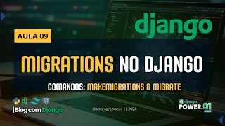 Aula 9 - Comandos Makemigrations E Migrate