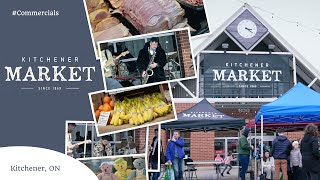 Kitchener Market | Kitchener, ON Canada | Commercials