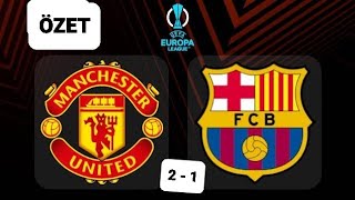 MANCHESTER UNİTED BARCELONA MAÇ ÖZETİ UEFA AVRUPA LİGİ PLAY OFF MAÇI