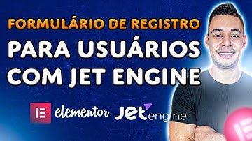 Como Criar FORMULÁRIO PARA REGISTRO de Usuários Com Jet ENGINE (Formulário de Cadastro)