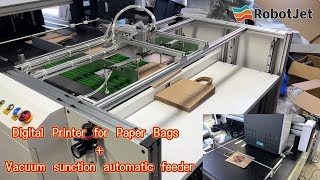 Digital printer for paper bags with vacuum sunction automatic feeder