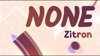 None by ZiTron - GD 2.13
