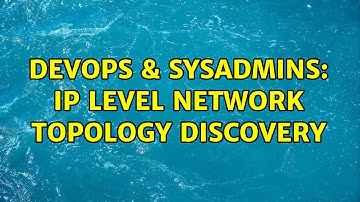 DevOps & SysAdmins: ip level network topology discovery (2 Solutions!!)