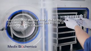A Lyophilization Webinar that's 'Not-So-Dry'
