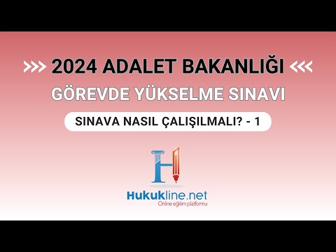 Adalet Bakanlığı Görevde Yükselme Sınavına Hazırlık REHBERLİK 1.DERS