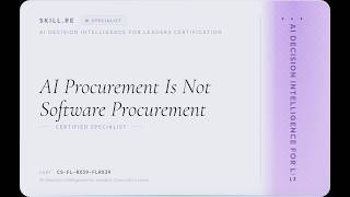 Full AI Decision Intelligence for Leaders: AI Procurement Is Not Software Procurement News