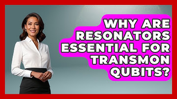 Why Are Resonators Essential For Transmon Qubits? - Quantum Tech Explained