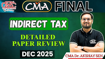 CMA FINAL INDIRECT TAX PAPER REVIEW & MCQ ANSWERS | CMA FINAL IDT PAPER REVIEW | CMA DR. AKSHAY SEN