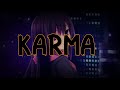 『 Nightcore 』  -  Karma  (lyrics)