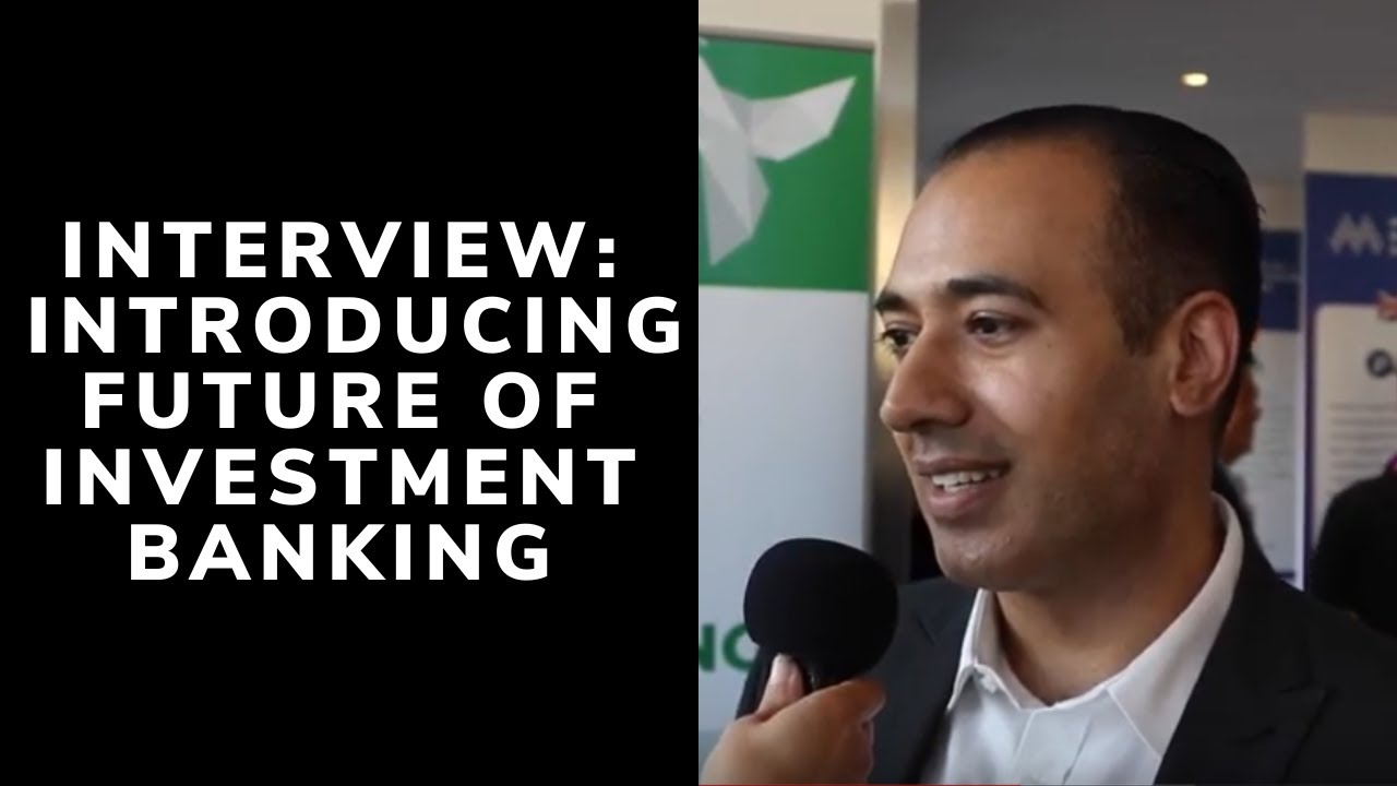 Media Interview: Introducing Future of Investment Banking - YouTube
