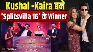 Splitsvilla 16 Finale: Kushal Tanwar AKA Gullu -Kaira Anu ने जीती Trophy, इतनी मिली Prize Money!