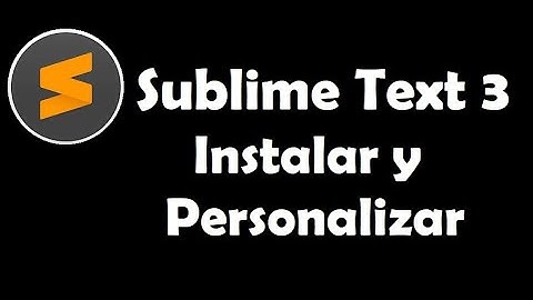 Instalar y Personalizar Sublime Text 3