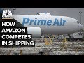 As Amazon Air Expands, FedEx And UPS May Suffer