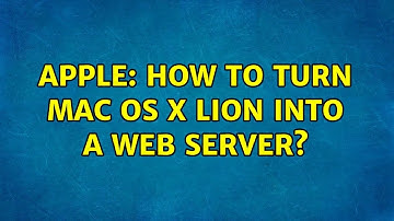 Apple: How to turn Mac OS X Lion into a web server? (2 Solutions!!)