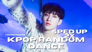 KPOP RANDOM DANCE SPED UP 2X || NEW AND ICONIC