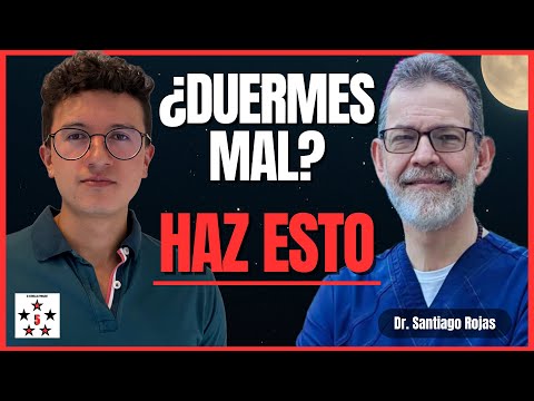 #49. Dr. Santiago Rojas | Dormir para sanar: la CIENCIA del sueño
