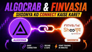 AlgoCrab ko Finvasia Shoonya se Connect Kaise Kare? | Complete Setup Guide