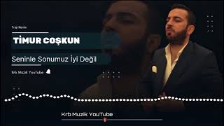 Timur Coşkun - İyi Değil | Krb Müzik ® Resimi