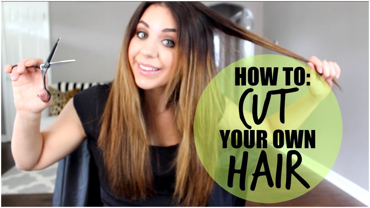 HOW TO CUT YOUR OWN HAIR! - YouTube