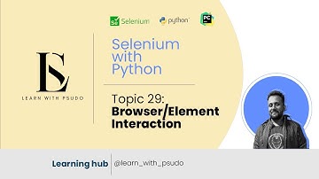 Topic 29: Element Interaction Basics in Selenium | Learn Python Basics & Selenium from Scratch