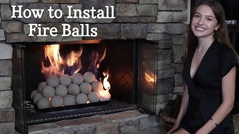 How to Install Ceramic Fire Balls in a Fireplace