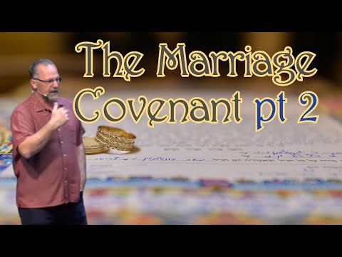 The Marriage Covenant - Part 2