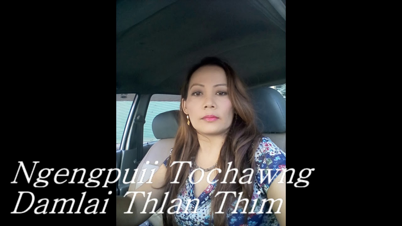 Ngengpuii Tochhawng   Damlai thlanthimOfficial music video