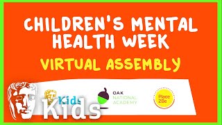 Children’s Mental Health Week Virtual Assembly | BAFTA Kids @YoungBAFTA