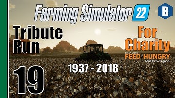 FARMING SIMULATOR 22 - Grandpa Tribute Run (For Charity) - ELMCREEK MAP - Part 19 - FS22 LET