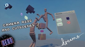 Dreams PS4 | Camera Rigging and Cutscenes