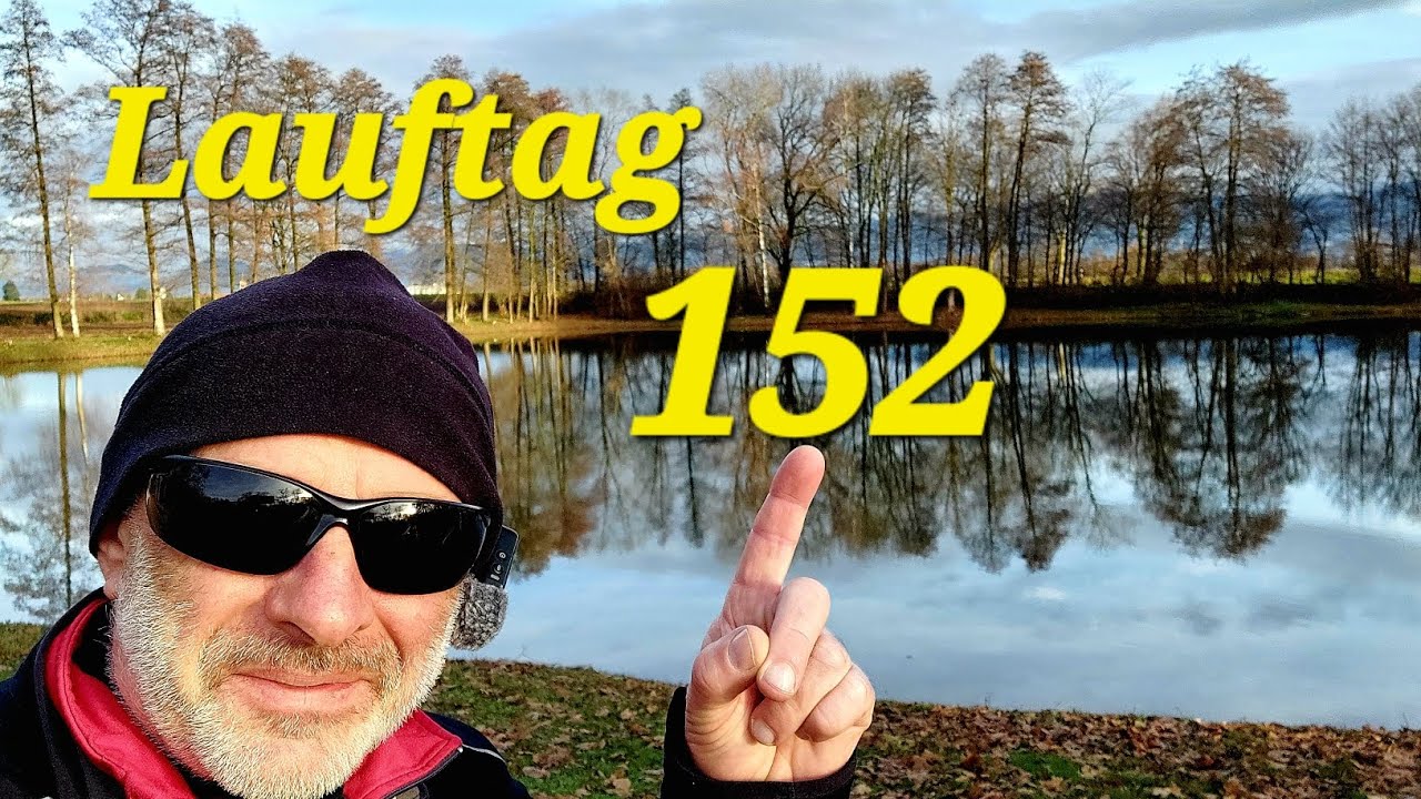 Lauftag 152 ging mal wieder an den 