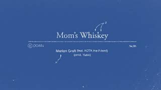 Video thumbnail of "Marlon Craft - Mom's Whiskey ft. Kota The Friend (Official Audio)"