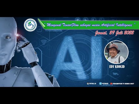 Webinar Seri 3 : Pengenalan Tensorflow sebagai AI Engine Basic