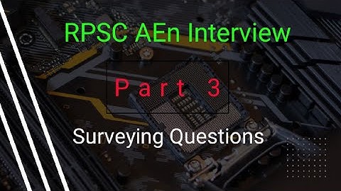 RPSC AEn interview | Top 20 questions asked from Surveying in an interview