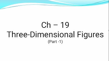 Class 8th Ch-19 Three-Dimensional Figures part1
