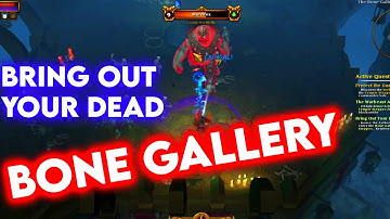 BONE GALLERY [BRING OUT YOUR DEAD] - TORCHLIGHT II RANDOM GAMEPLAY MISSION