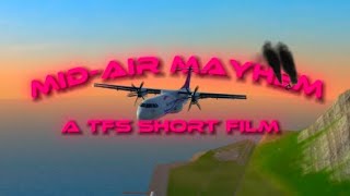 Mid-Air Mayhem | A TFS short film