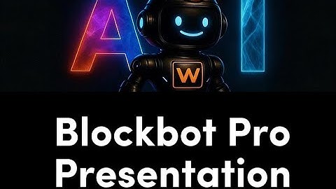 Blockbot Pro Presentation