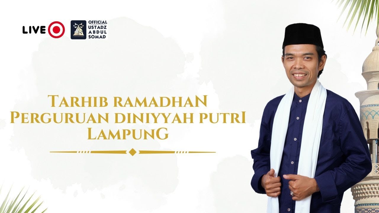 LIVE | Tarhib Ramadhan Perguruan Diniyyah Putri Lampung | Ust Abdul Somad