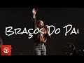 Gabriela Rocha - Braços Do Pai | Ao Vivo Na Vigilia Brave