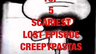 Top 5 Scariest Lost Episode Creepypastas