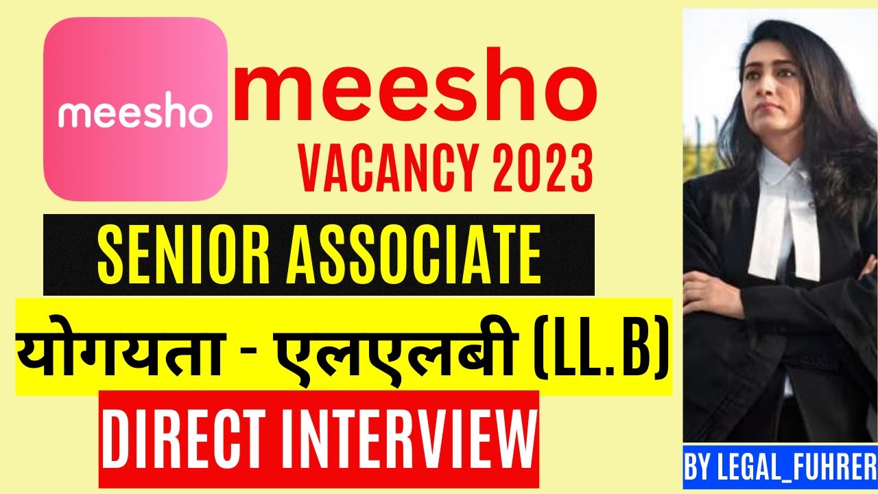 SENIOR ASSOCIATE VACANCY IN MEESHO LATEST LEGAL JOB VACANCY LAW