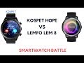 SMARTWATCH BATTLE: KOSPET HOPE 4G vs LEMFO LEM 8