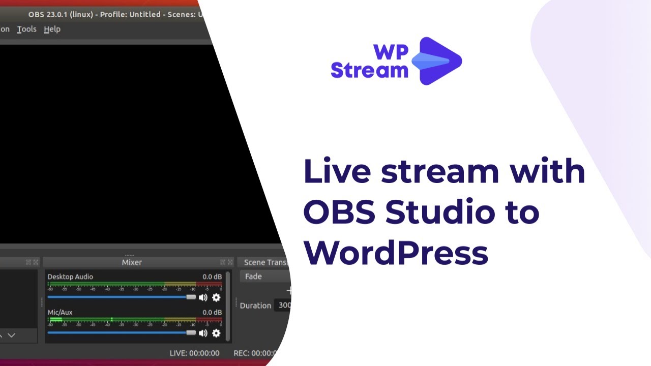 How To Live Stream To WordPress With OBS STUDIO